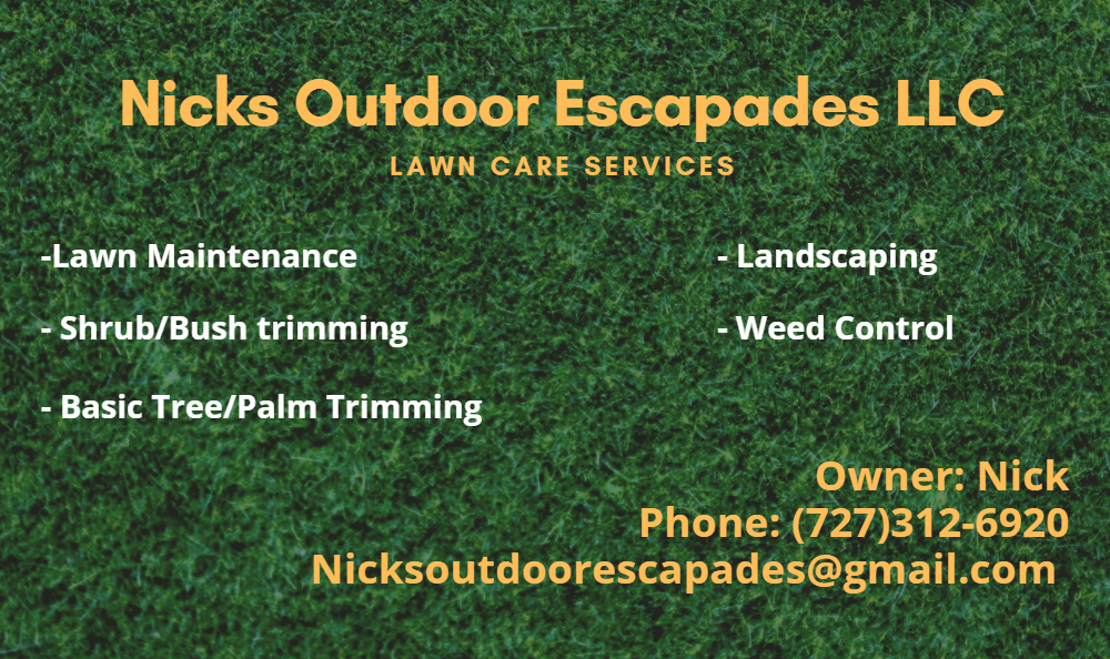 Nicks Outdoor Escapades LLC Lawn Care Services